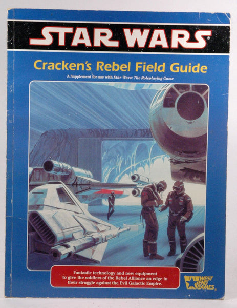 Star Wars: Cracken's Rebel Field Guide, A Supplement for use with Star Wars: The Roleplaying Game, by Christopher Kubasik  