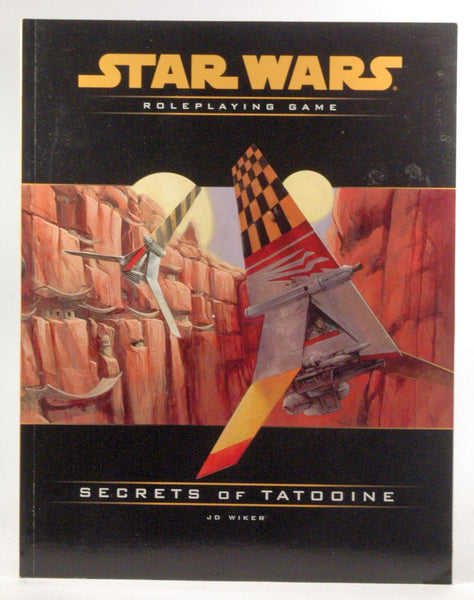 Secrets of Tatooine (Star Wars Roleplaying Game), by Wiker, J.D.  