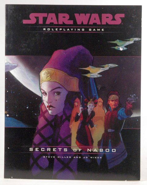 Secrets of Naboo Campaign Pack (Star Wars Roleplaying Game), by Steve Miller, J. D. Wiker  