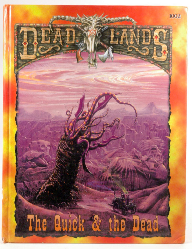 Quick and the Dead : A Walk Through the Deadlands, by Shane Lacy Hensley; John Hopler; Editor-  