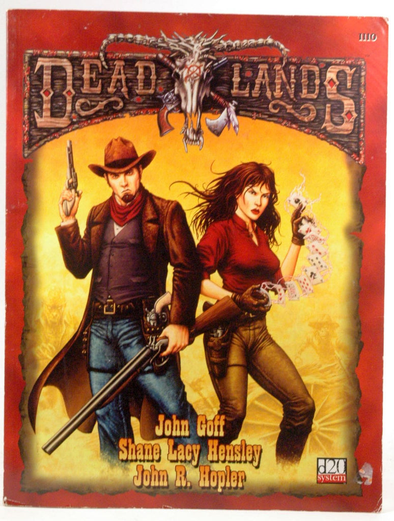 Deadlands D20 (The Weird West - PEG1110), by John R. Hopler, Shane Lacy Hensley, John Goff  