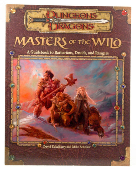 Masters of the Wild: A Guidebook to Barbarians, Druids, and Rangers (Dungeon & Dragons d20 3.0 Fantasy Roleplaying Accessory), by Mike Selinker, David Eckelberry  