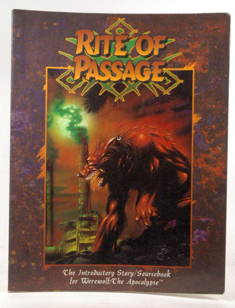 Werewolf The Apocalypse: Rite of Passage Through Danger Reborn, the Introductory Story / Sourcebook for Werewolf : The Apocalypse WW 3002 (WW 3002), by Sam Chupp (Author), William Hale (Author), Rob Hatch (Author)  