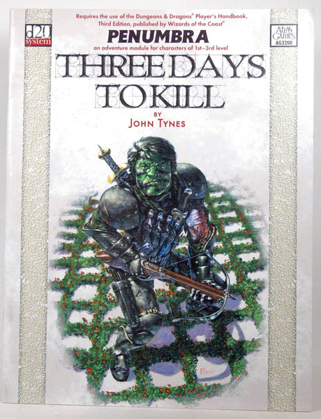 Three Days to Kill (Penumbra (D20)), by John Tynes  