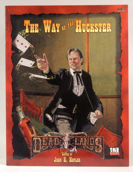 The Way of the Huckster (d20 "Dead Lands" Roleplaying), by Pinnacle Entertainment  
