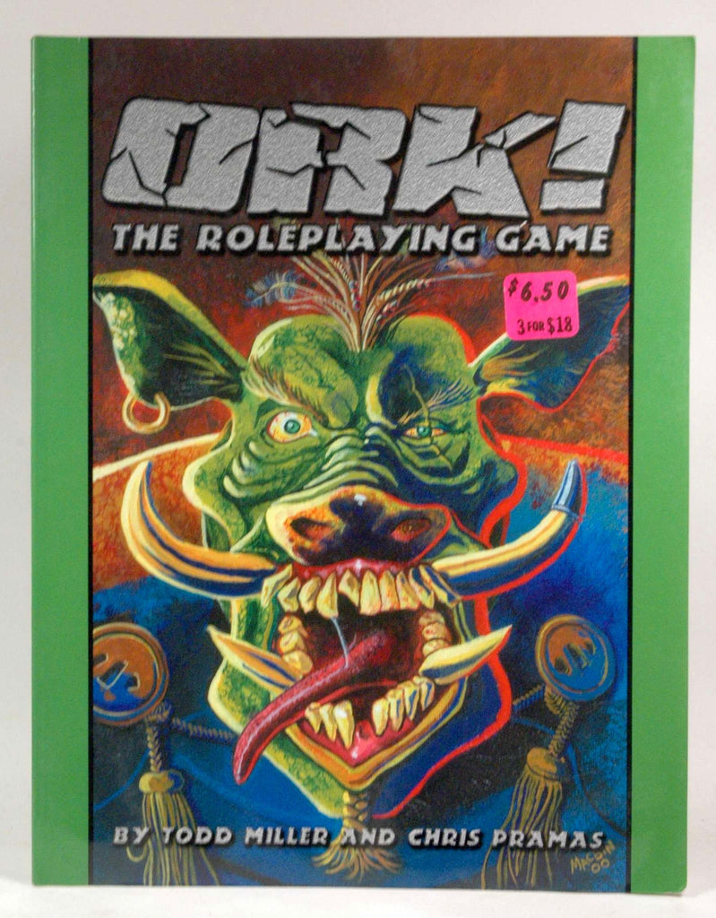 Ork! The Roleplaying Game, by Pramas, Chris, Miller, Todd  