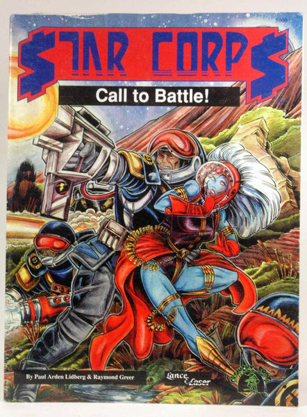 Star Corps: Call to Battle!, by Raymond Greer, Paul Arden Lidberg  