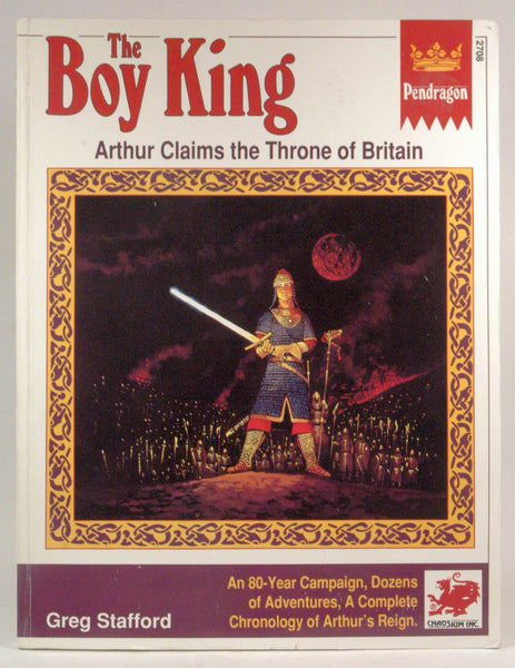 Boy King: A Complete Campaign, Background, and Adventures for Pendragon (No 2708), by Stafford, Greg  
