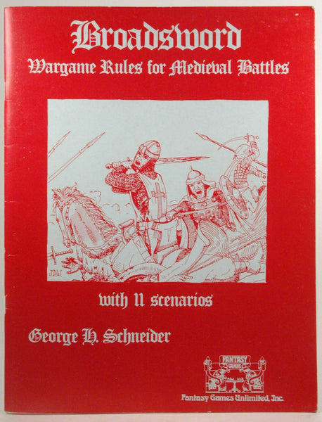 BROADSWORD - WARGAME RULES FOR MEDIEVAL BATTLES, by Schneider, George H.  