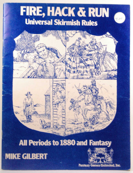 Fire, Hack & Run Universal Skirmish Rules All Periods to 1880 & Fantasy, by Gilbert, Mike  