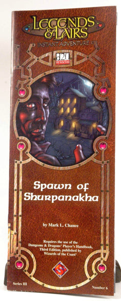 Spawn of Shurpanakha (Legends & Lairs Instant Adventure, 3), by Mark L. Chance  