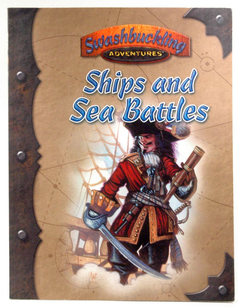 Swashbuckling Adventures: Ships and Sea Battles (7th Sea d20 Supplement), by Andrew Peregrine, Bill LaBarge, Ty Hammontree, Martin Hall, Peter Flanagan, Dana DeVries, Ken Carpenter  