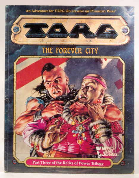 The Forever City (TORG Roleplaying Game, Relics Of Power, Vol. 3), by C. J. Tramontana  