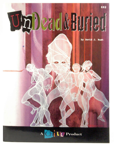 Chill: Undead & Buried  (Mayfair games #662), by David J. Rust  