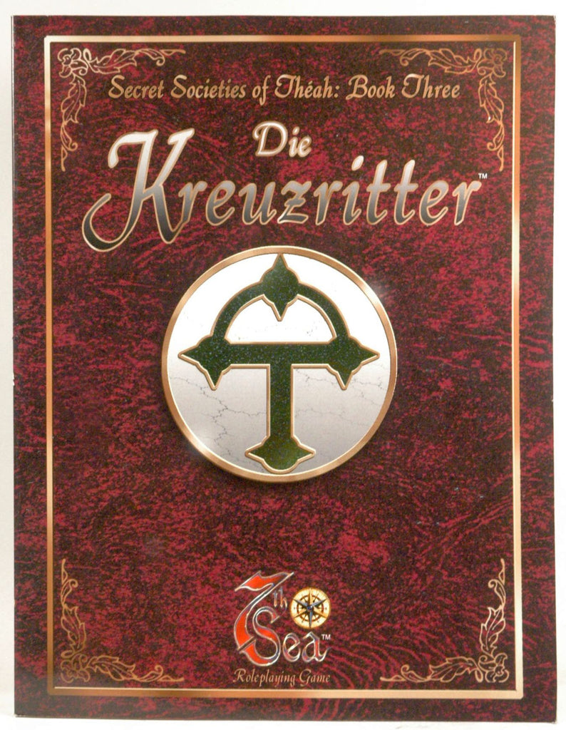 Die Kreuzritter (7th Sea: Secret Societies of Theah, Book 3), by Wilson, Kevin  
