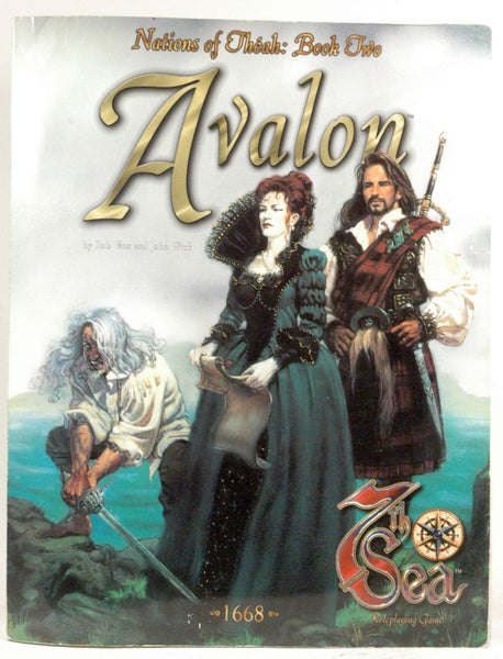 Avalon (7th Sea) (Nations of Theah, Book Two), by Rob Vaux; John Wick; Jennifer Wick; Kevin Wilson; Jim Pinto; Ray Yand; Scott Gearin  
