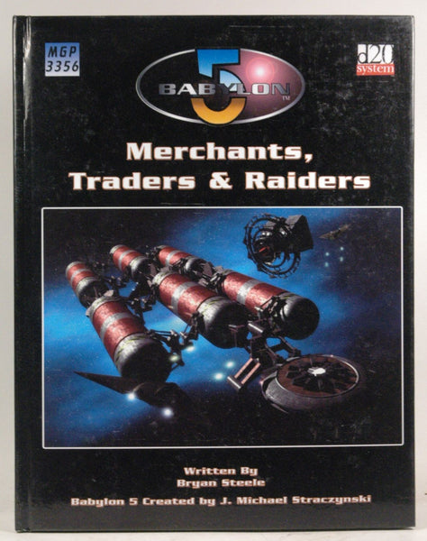Babylon 5: Merchants, Traders & Raiders (Babylon 5 Roleplaying Game RPG), by Bryan Steele  