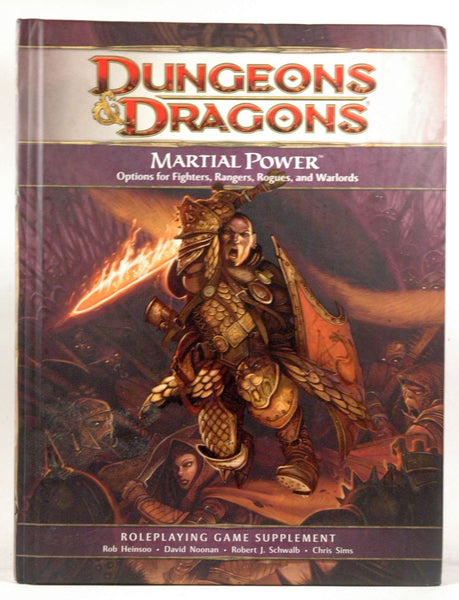 Martial Power: A 4th Edition D&D Supplement (D&D Rules Expansion), by Chris Sims, Robert J. Schwalb, David Noonan, Wizards RPG Team  