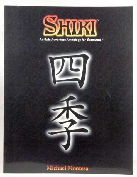 Shiki: An Epic Adventure Anthology for Sengoku, by Montesa, Michael  