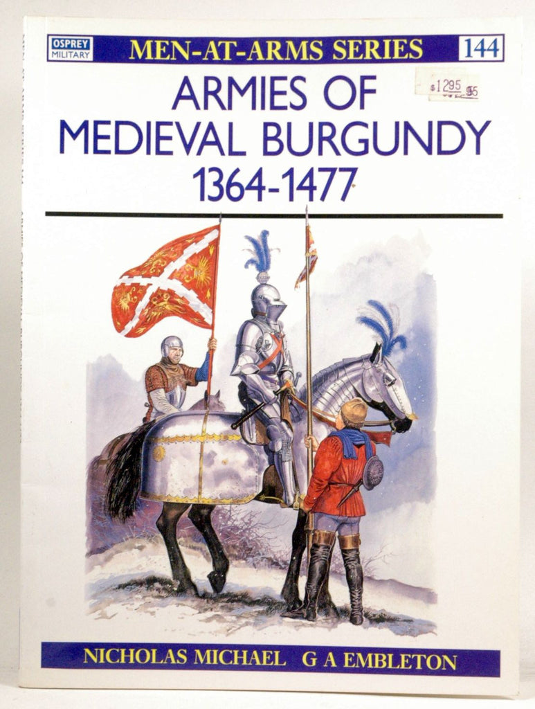 Armies of Medieval Burgundy 1364-1477 (Men at Arms Series, 144), by Michael, Nicholas  