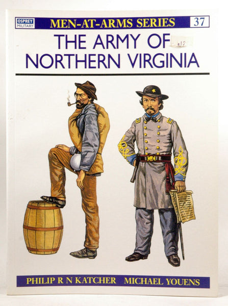 Men at Arms No. 037 - the Army of Northern Virginia, by Katcher, Philip  