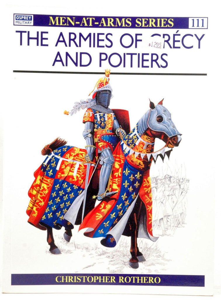 Armies of Crecy and Poitiers (Men-At-Arms Series, No 111), by Rothero, Christopher  
