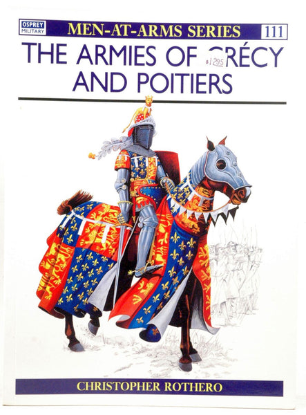 Armies of Crecy and Poitiers (Men-At-Arms Series, No 111), by Rothero, Christopher  