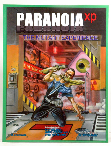 Paranoia XP: The Mutant Experience, by R. Eric Reuss  