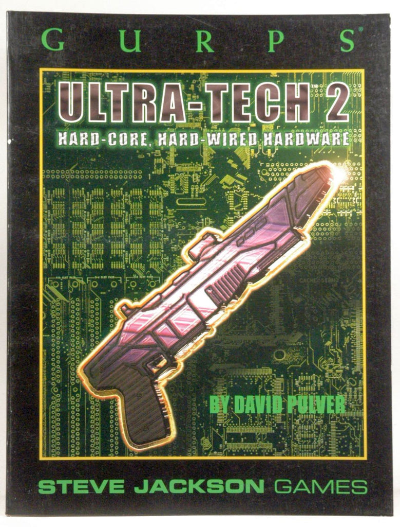 GURPS Ultra-Tech 2 *OP (GURPS: Generic Universal Role Playing System) (No. 2), by Pulver, David L.  