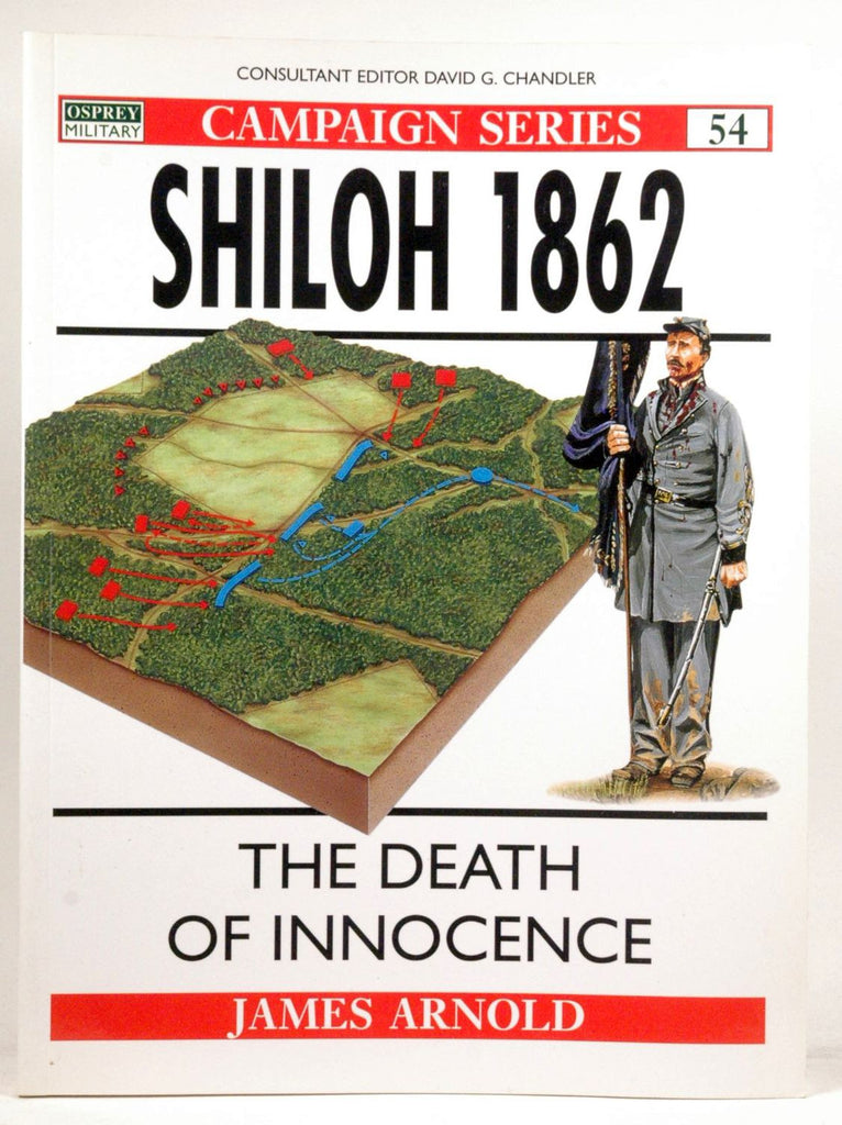 Shiloh 1862: The death of innocence (Trade Editions), by Arnold, James  