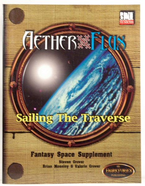 Aether & Flux: Sailing the Traverse, by Grover, Valorie, Grover, Steve, Moseley, Brian  