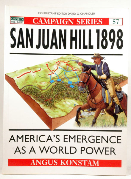 San Juan Hill 1898: America's Emergence as a World Power (Campaign), by Konstam, Angus  