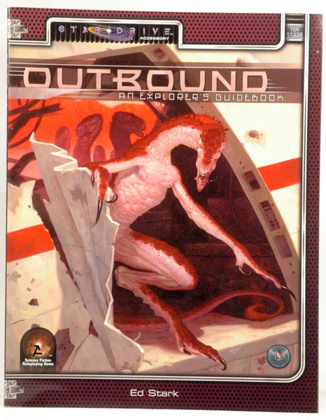 Outbound: An Explorer's Guide (Alternity Sci-Fi Roleplaying, Star Drive Setting), by Stark, Ed  