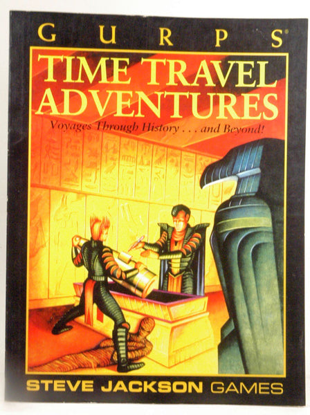 Gurps Time Travel Adventures (Voyages Through History...and Beyond!), by Steve Jackson  