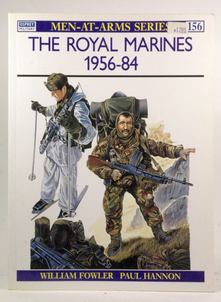 The Royal Marines 1956-84, by Fowler, William (Text) and Hannon, Paul (Colour Plates)  