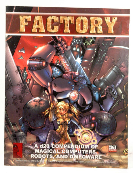 Factory: A Compendium of Magical Robots, Computers, and Dweoware (d20 3.0 Roleplaying), by Erik Kjerland  