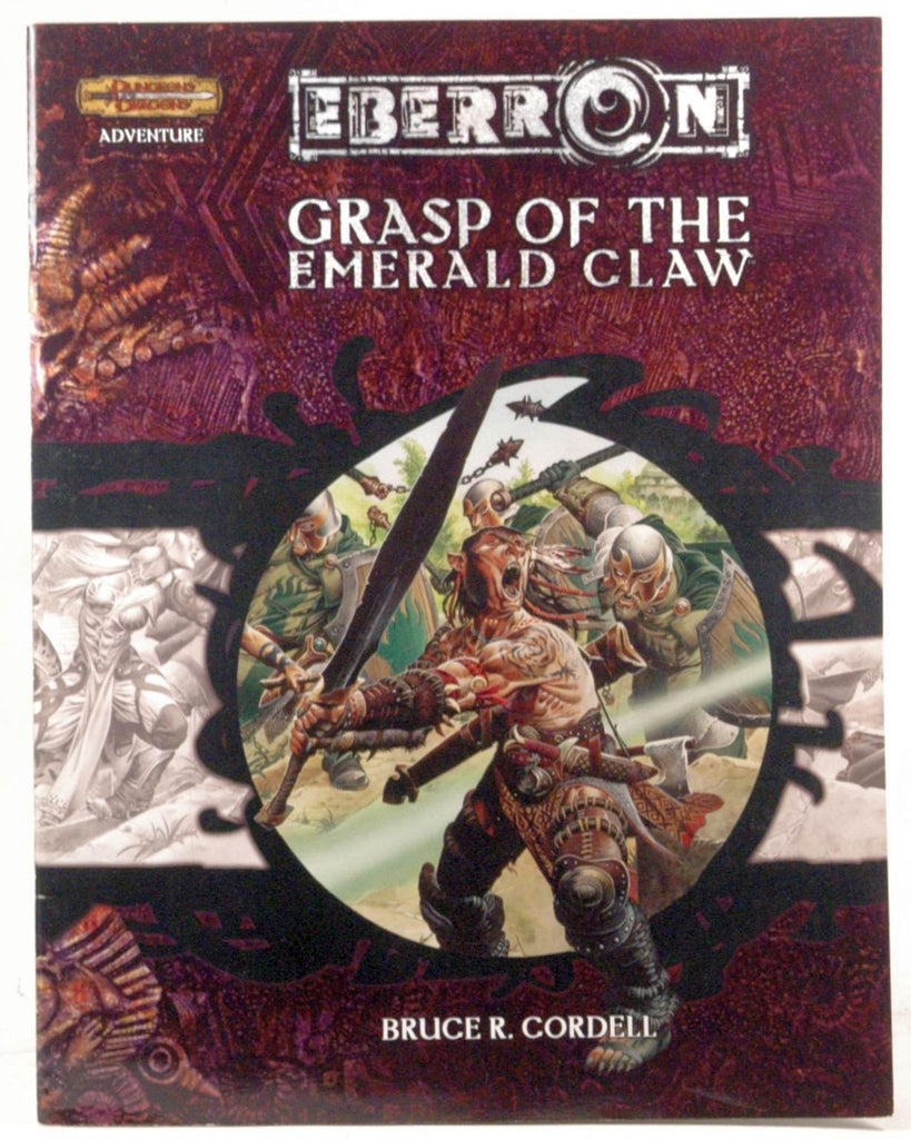 Grasp of the Emerald Claw (Dungeon & Dragons d20 3.5 Fantasy Roleplaying, Eberron Setting Adventure), by Cordell, Bruce R.  