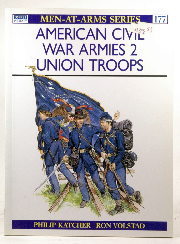 American Civil War Armies (2) : Union Troops (Men at Arms Series, 177), by Katcher, Philip  