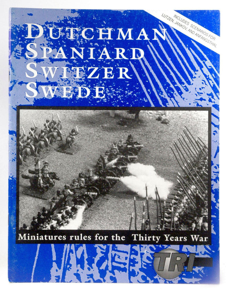 Dutchman, Spaniard, Switzer, Swede: Miniature Rules for the Thirty Years War, by Keith Potter, Douglas Hubbard  