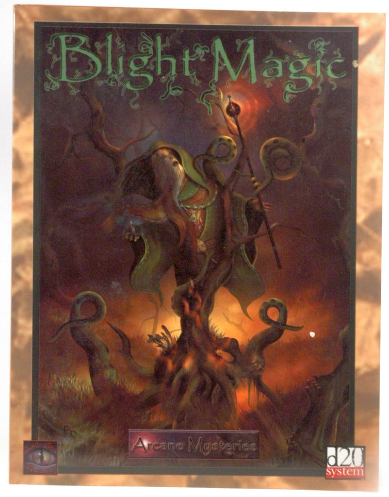 Blight Magic: An Arcane Mysteries Sourcebook (d20 Fantasy Roleplaying Supplement), by Mystic Eye Games Staff  