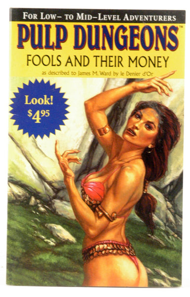 Fools and Their Money (Pulp Dungeons Series 4 : Two Sides of the Coin Adventure 2), by James M. Ward  