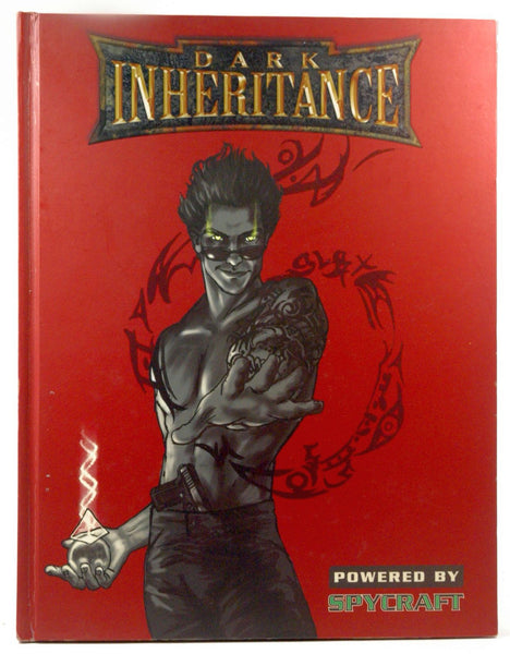 Dark Inheritance (d20 Modern Roleplaying, Powered by Spycraft), by Scott Gearin, Alex Flagg  