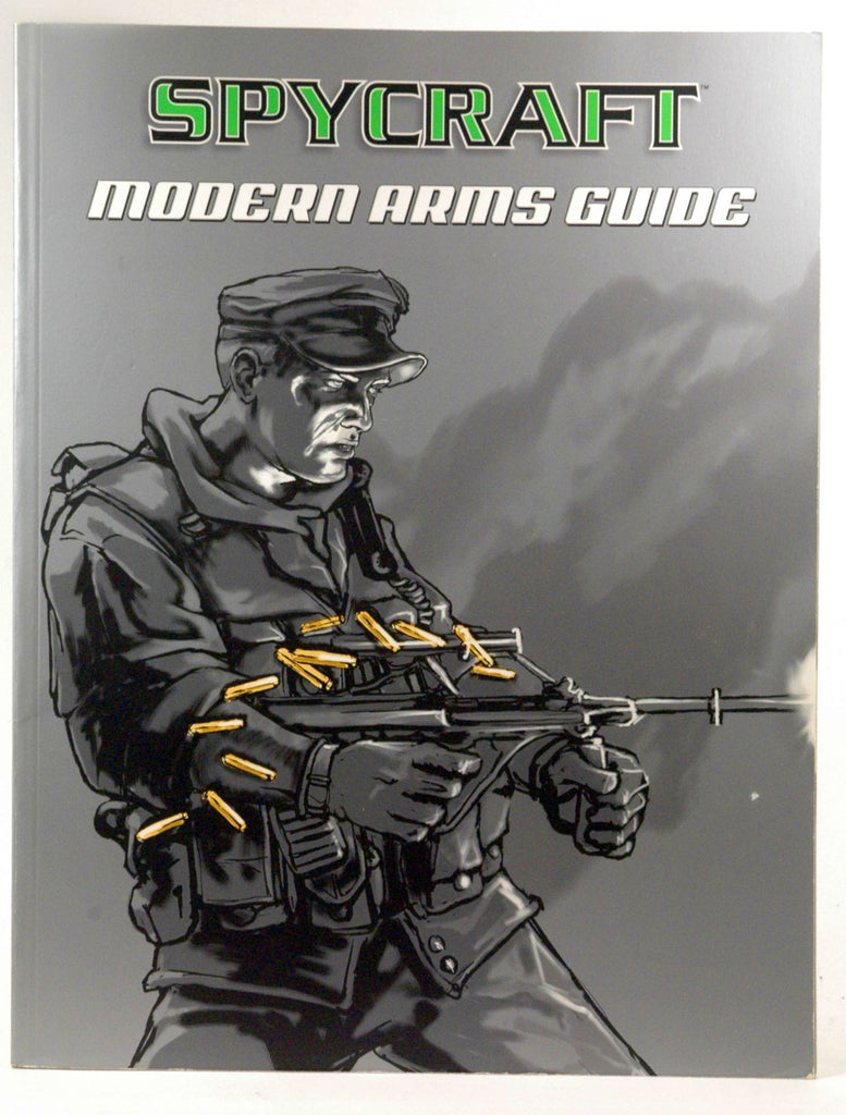 The Spycraft Modern Arms Guide, by Wilcoxon, Stephen, Wardrip, Jim, Petrovich, Michael, Kapera, Patrick, Hershey, Scott Gearin Owen, Fish, Sean Michael, Dake, Rob, D'Allaird, Tim, Brunner, Chad  